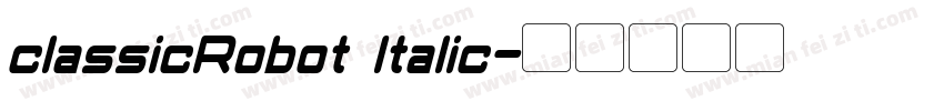 classicRobot Italic字体转换